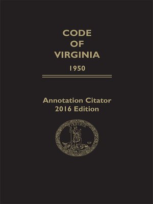 cover image of 2016 Annotation Citator to the Code of Virginia